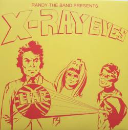 Randy : X-Ray Eyes